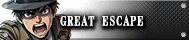 The GREAT ESCAPE