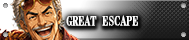 The GREAT ESCAPE