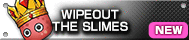 WIPEOUT THE SLIMES